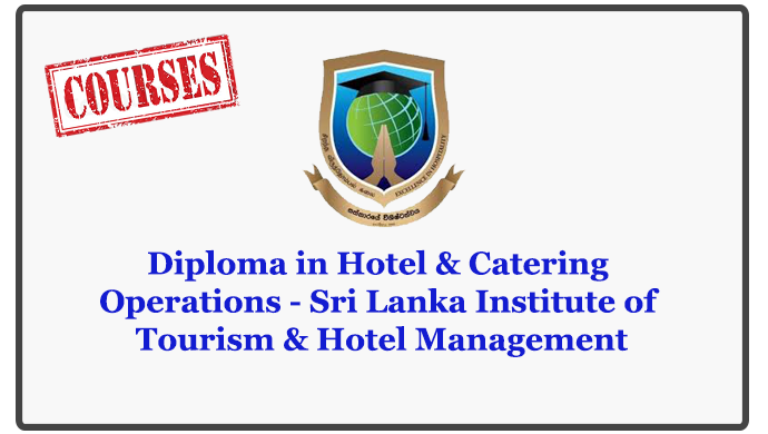 Diploma in Hotel & Catering Operations - Sri Lanka Institute of Tourism & Hotel Management