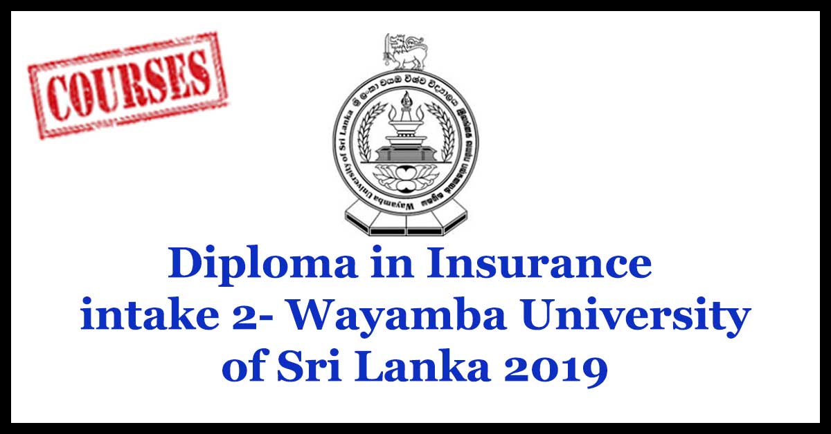 Diploma in Insuarance intake 2- Wayamba University of Sri Lanka 2019