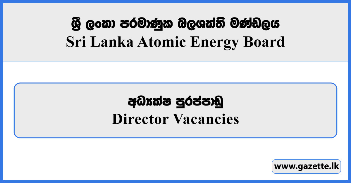 Director - Sri Lanka Atomic Energy Board Vacancies 2025