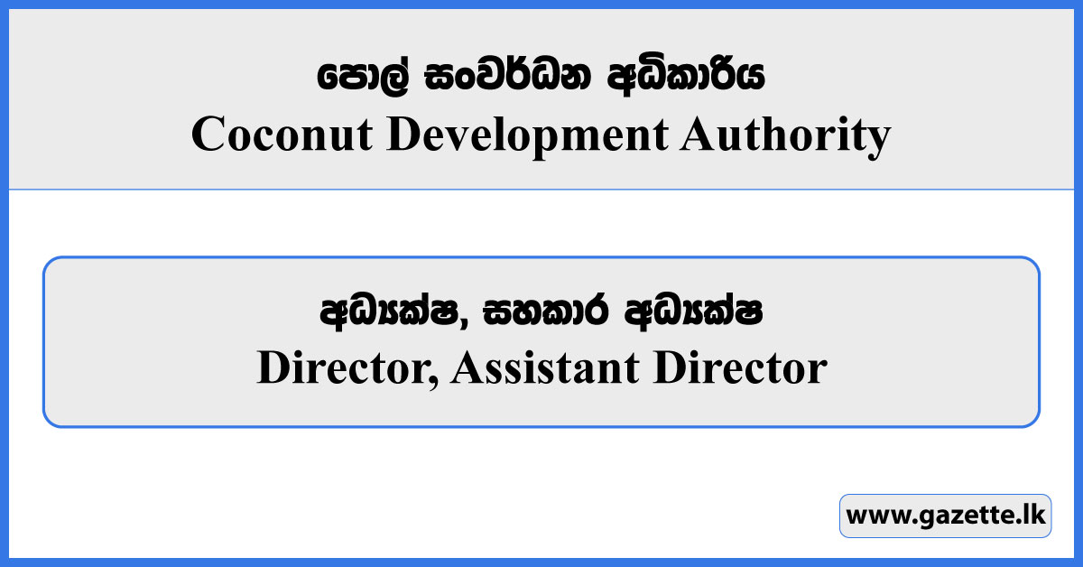 Director, Assistant Director - Coconut Development Authority Vacancies 2024