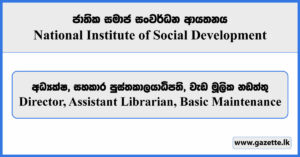 Director, Assistant Librarian, Basic Maintenance - National Institute of Social Development Vacancies 2025
