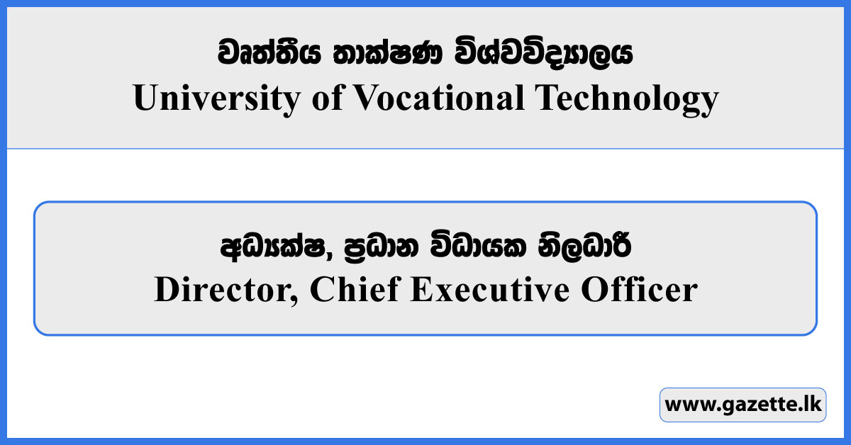 Director, Chief Executive Officer - University of Vocational Technology Vacancies 2025