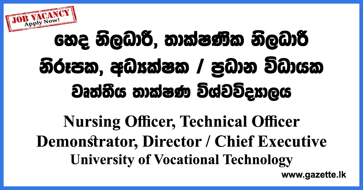 Director,-Demonstrator,-Technical-Officer,-Nursing-Officer-UNIVOTEC-www.gazette.lk