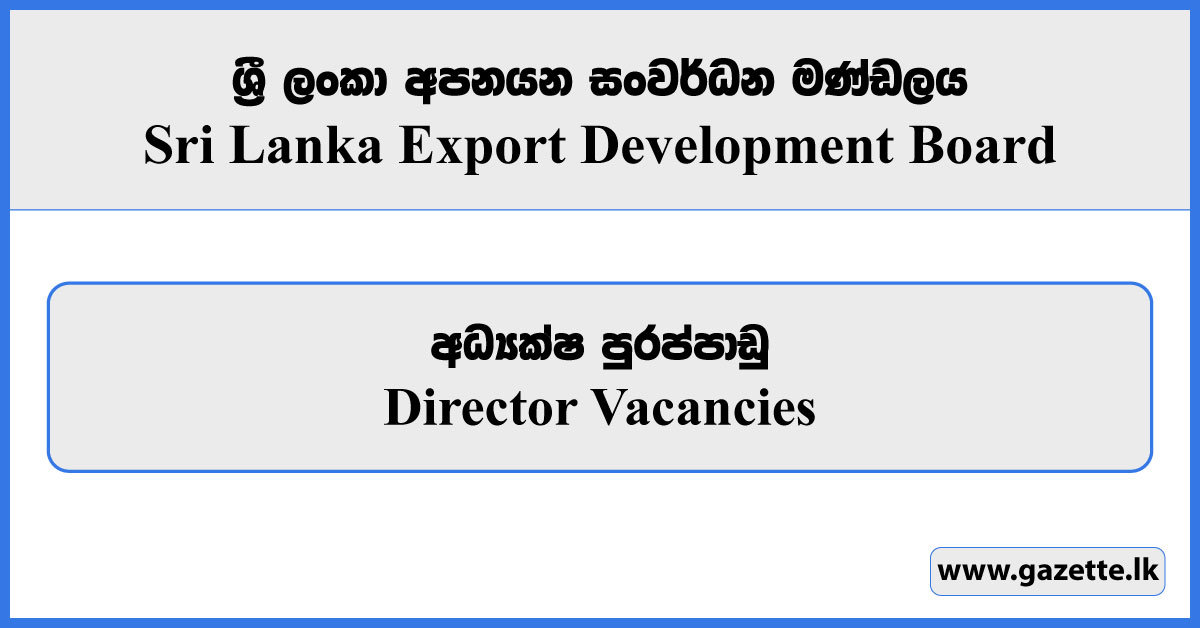 Director - Sri Lanka Export Development Board Vacancies 2024