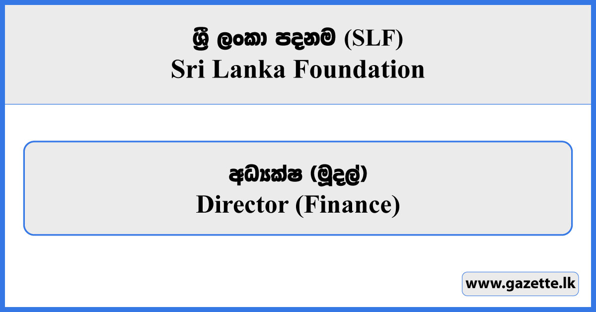 Director Finance - Sri Lanka Foundation Vacancies 2026