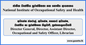 Director General, Director, Occupational and Safety Officer, Librarian - National Institute of Occupational Safety & Health Vacancies 2025