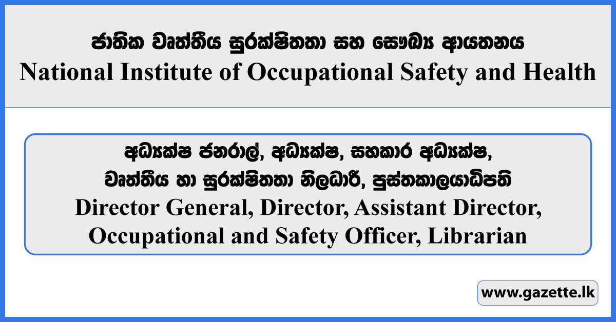 Director General, Director, Occupational and Safety Officer, Librarian - National Institute of Occupational Safety & Health Vacancies 2025