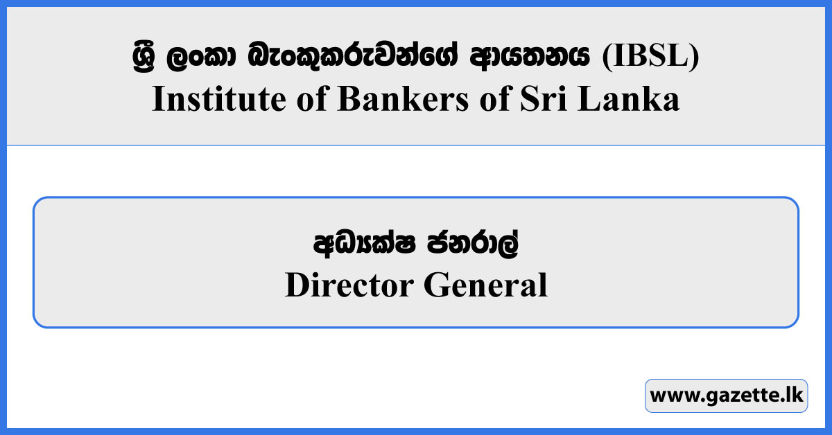 Director General - Institute of Bankers of Sri Lanka Vacancies 2026