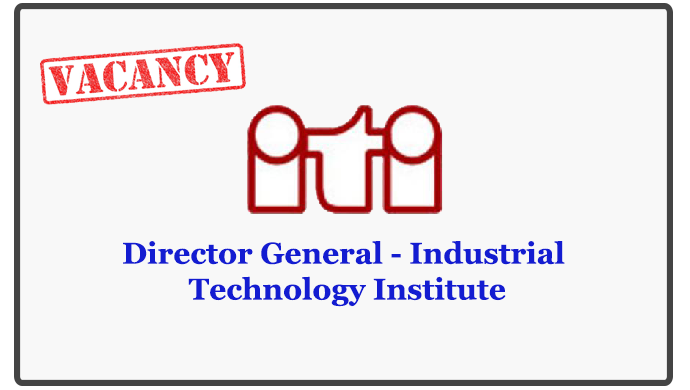 Director General - Industrial Technology Institute