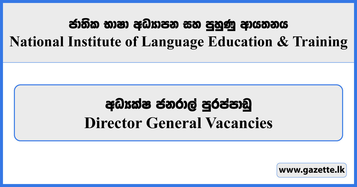 Director General - National Institute of Language Education & Training Vacancies 2024