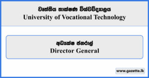 Director General - University of Vocational Technology Vacancies 2025