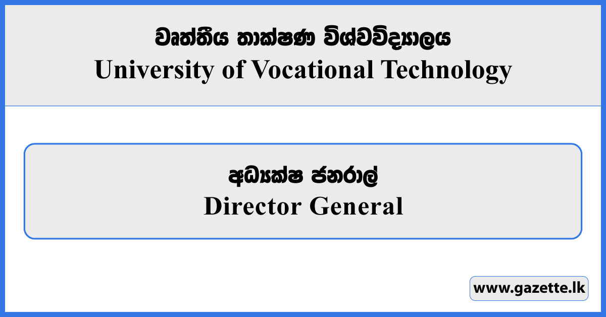 Director General - University of Vocational Technology Vacancies 2025