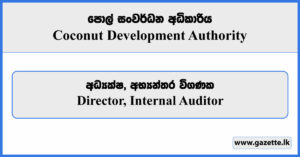 Director, Internal Auditor - Coconut Development Authority Vacancies 2023