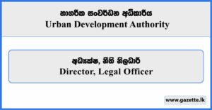 Director, Legal Officer - Urban Development Authority Vacancies 2025