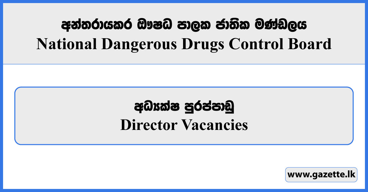 Director - National Dangerous Drugs Control Board Vacancies 2025