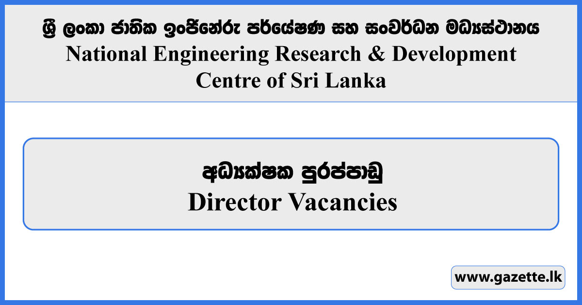 Director (Finance) - National Engineering Research & Development Centre of Sri Lanka Vacancies 2023