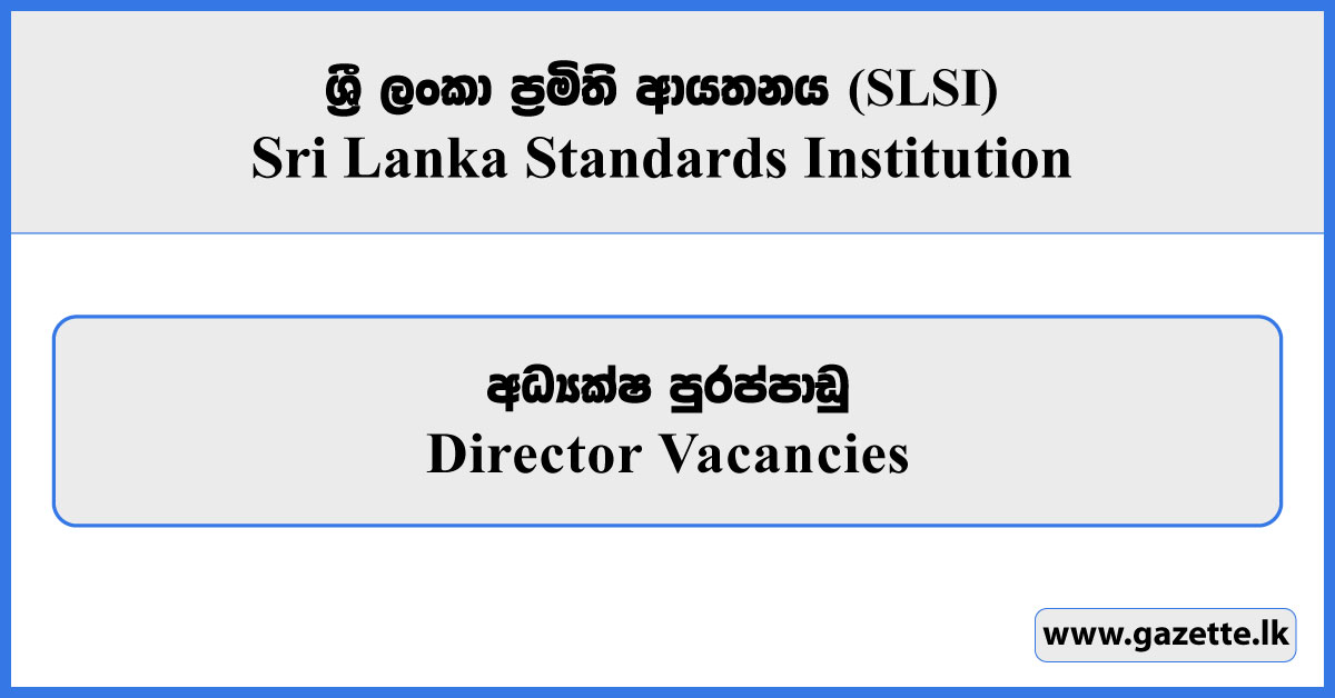Director - Sri Lanka Standards Institution Vacancies 2025