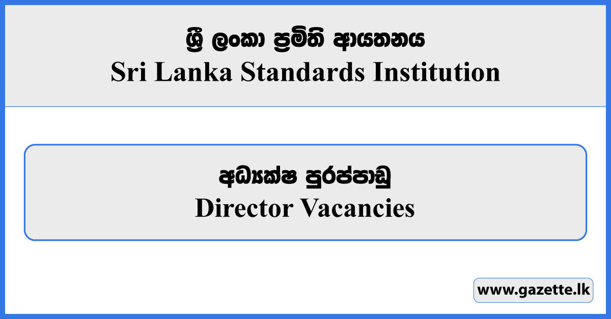 Director - Sri Lanka Standards Institution Vacancies 2024