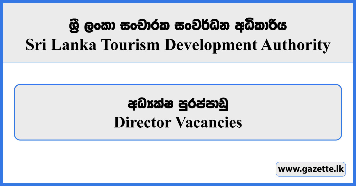 Director - Sri Lanka Tourism Development Authority Vacancies 2024