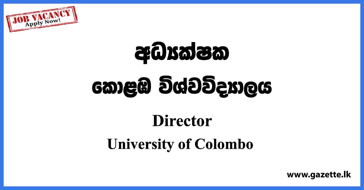 Director (CGE) - University of Colombo Vacancies 2023