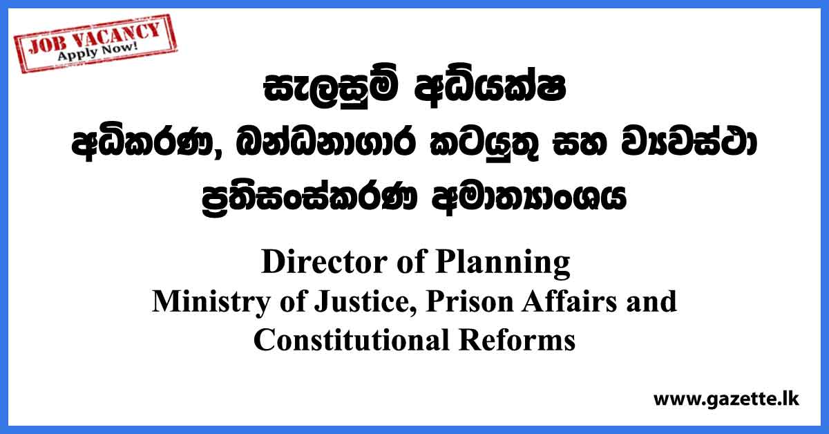 Director of Planning - Ministry of Justice, Prison Affairs and Constitutional Reforms Vacancies 2023