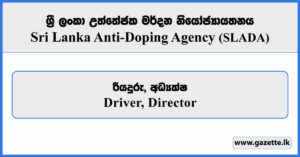 Driver, Director - Sri Lanka Anti-Doping Agency Vacancies 2026