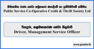 Driver, Management Service Officer - Public Service Co-Operative Credit & Savings Society Limited Vacancies 2026