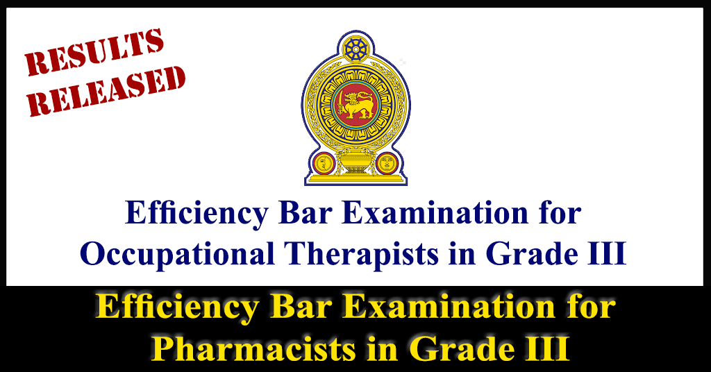 Results Released : Efficiency Bar Examination for Occupational Therapists in Grade III - Ministry of Health, Nutritions & Indigenous Medicine 2018