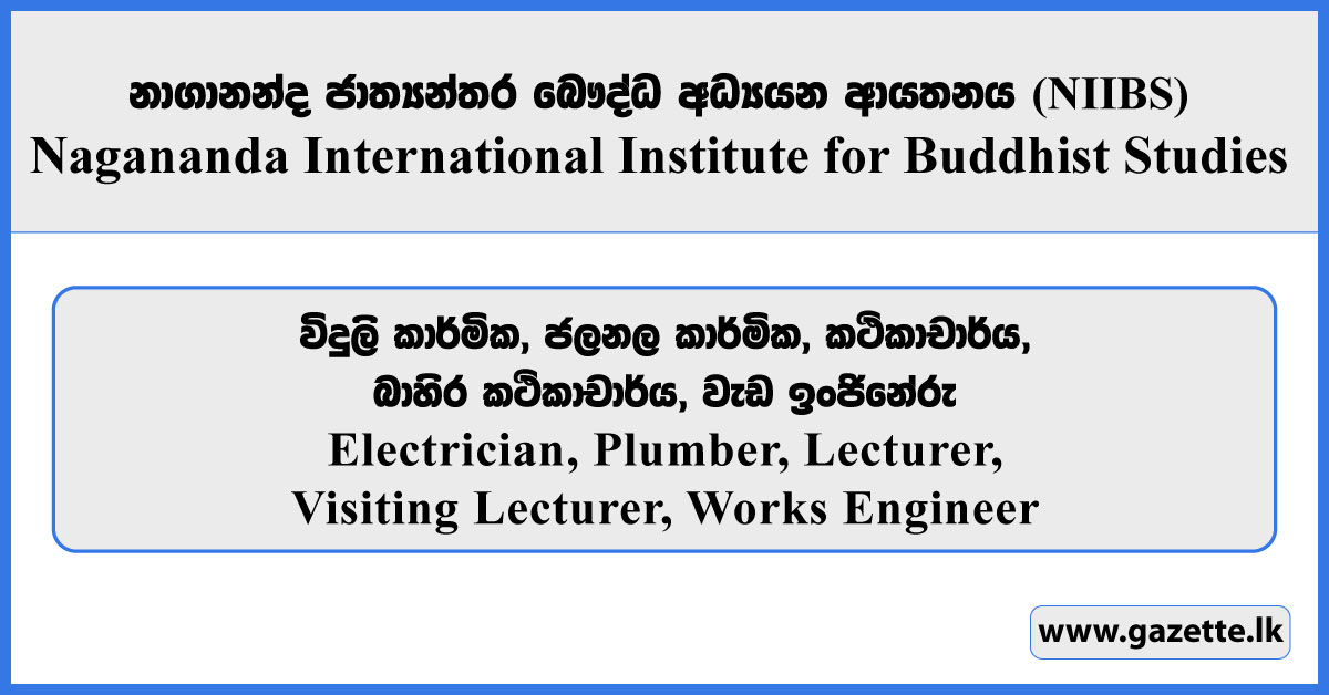 Electrician, Plumber, Lecturer, Visiting Lecturer, Works Engineer - Nagananda International Institute for Buddhist Studies Vacancies 2025