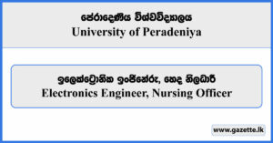 Electronics Engineer, Nursing Officer - University of Peradeniya Vacancies 2025