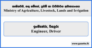 Engineer, Driver - Ministry of Agriculture, Livestock, Lands and Irrigation Vacancies 2025