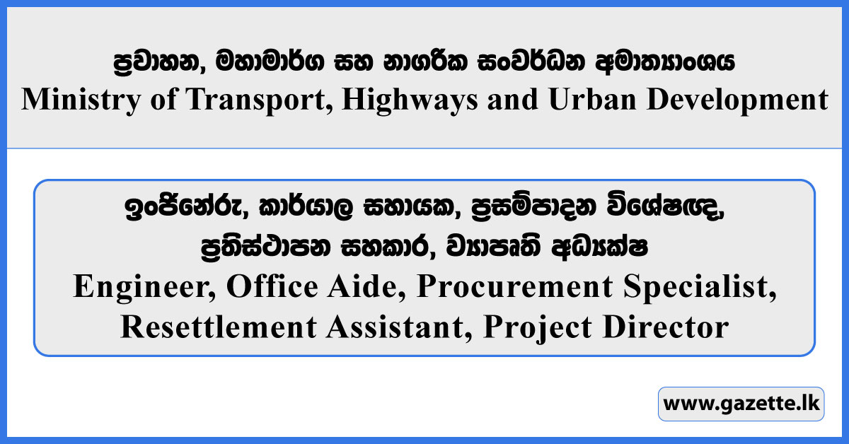Engineer, Office Aide, Procurement Specialist, Resettlement Assistant, Project Director - Ministry of Transport, Highways and Urban Development Vacancies 2026