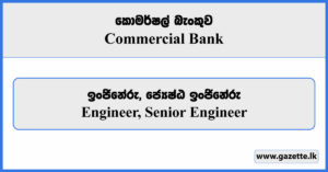 Engineer, Senior Engineer - Commercial Bank Vacancies 2024