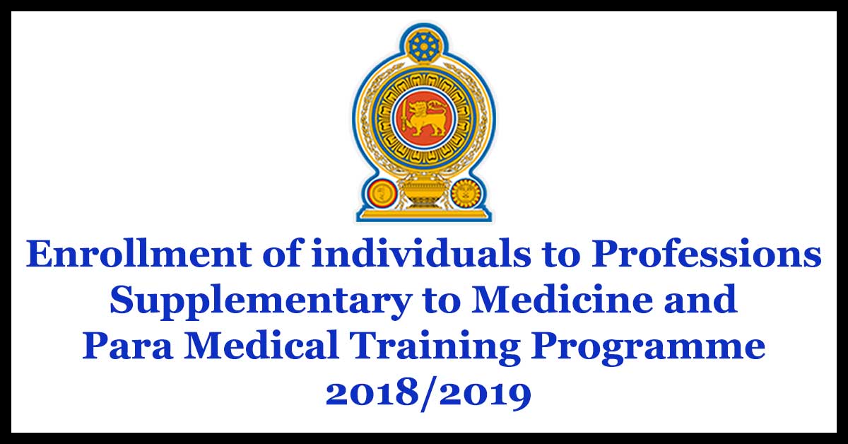 Enrollment of individuals to Professions Supplementary to Medicine and Para Medical Training Programme 2018/2019