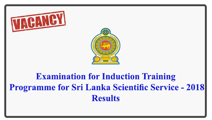 Examination for Induction Training Programme for Sri Lanka Scientific Service - 2018