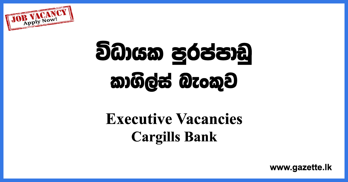 Executive-Risk-Data-Analytics-and-Treasury-middle-office-Cargills-Bank-www.gazette.lk