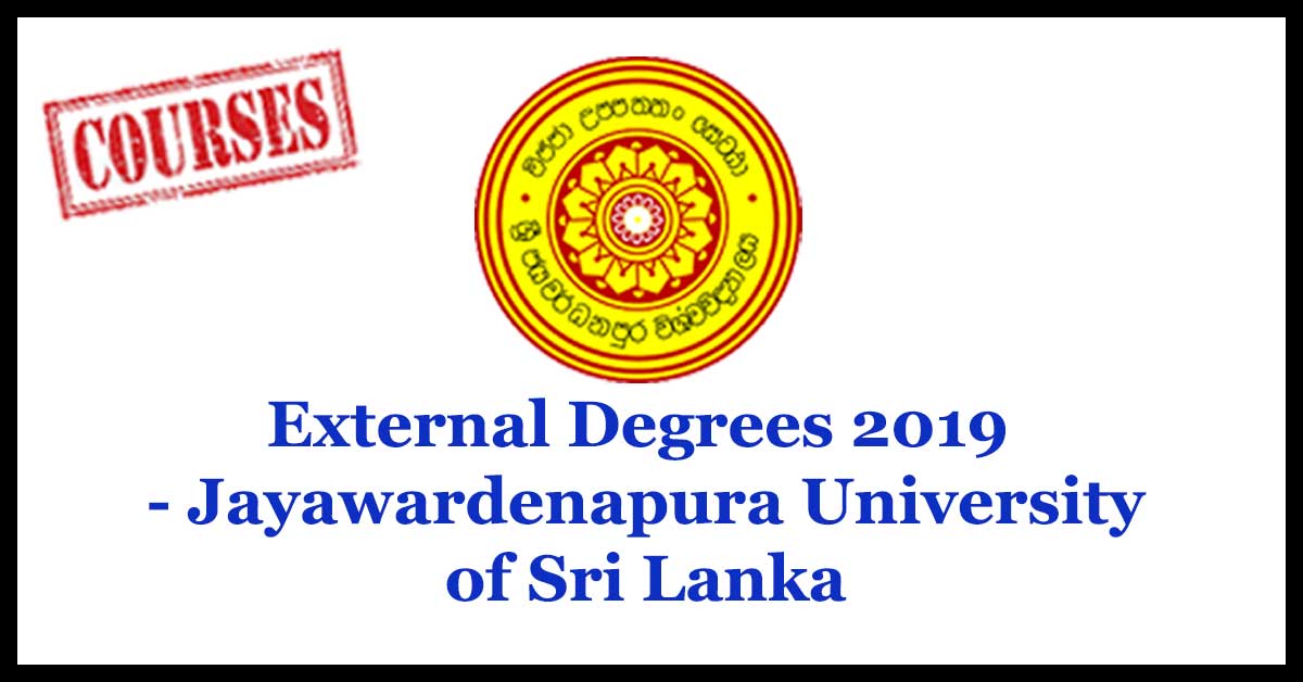 External Degrees 2019 - Jayawardenapura University of Sri Lanka