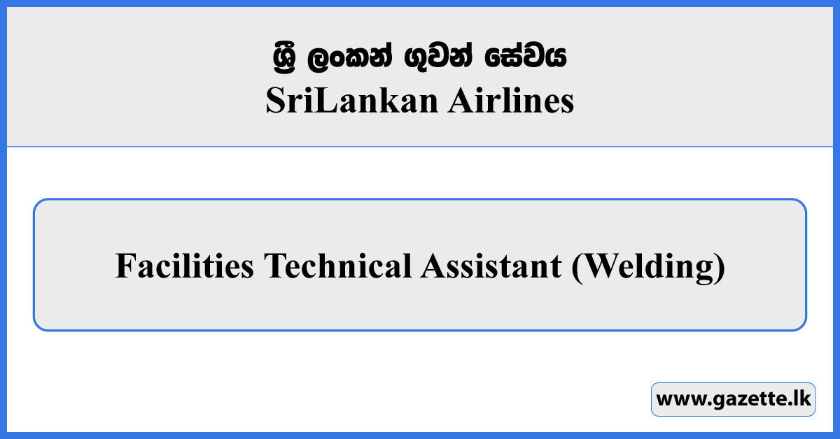 Facilities Technical Assistant (Welding) - SriLankan Airlines Vacancies 2026