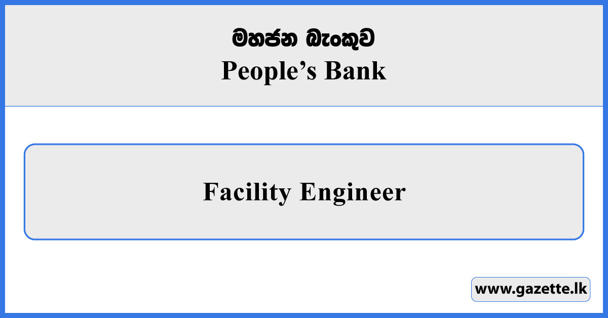 Facility Engineer - Peoples Bank Vacancies 2026