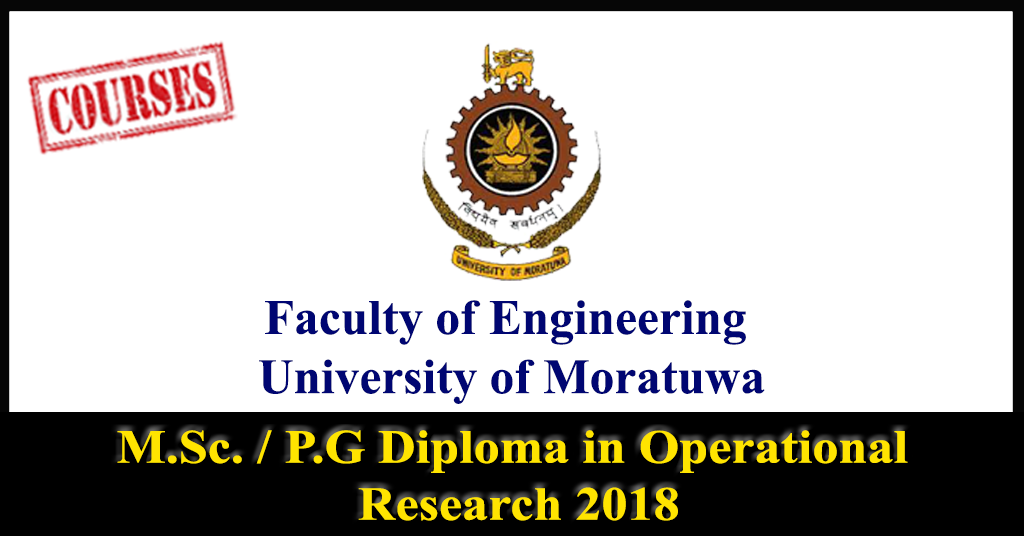 M.Sc. / P.G Diploma in Operational Research 2018 - University of Moratuwa