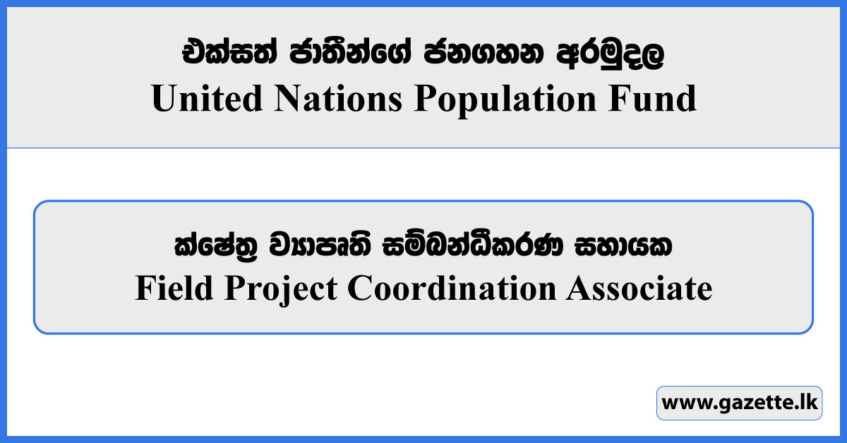 Field Project Coordination Associate - United Nations Population Fund Vacancies 2024