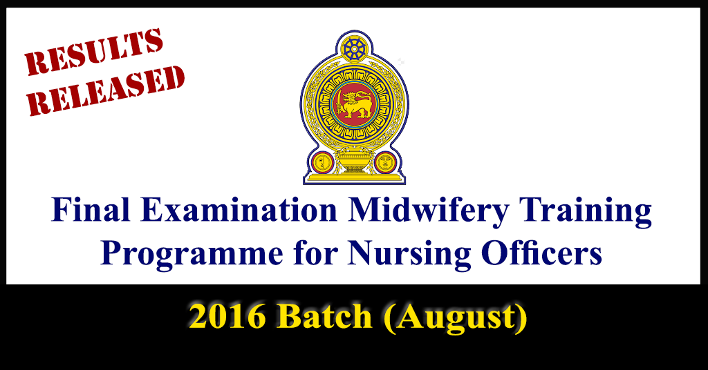 Final Examination Midwifery Training Programme for Nursing Officers – 2016 Batch (August)