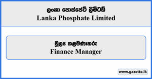 Finance Manager - Lanka Phosphate Limited Vacancies 2024