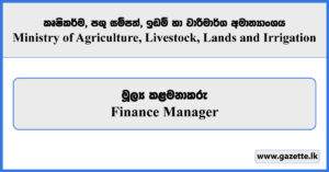 Finance Manager - Ministry of Agriculture, Livestock, Lands and Irrigation Vacancies 2025