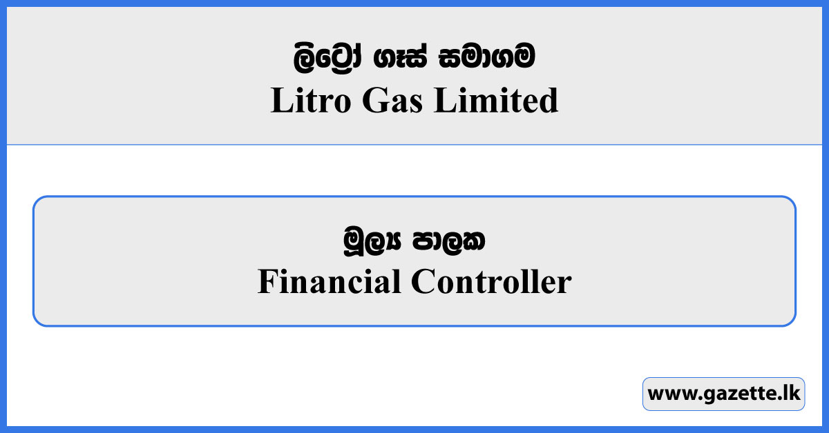 Financial Controller - Litro Gas Limited Vacancies 2025