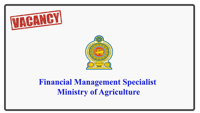 Financial Management Specialist - Ministry of Agriculture