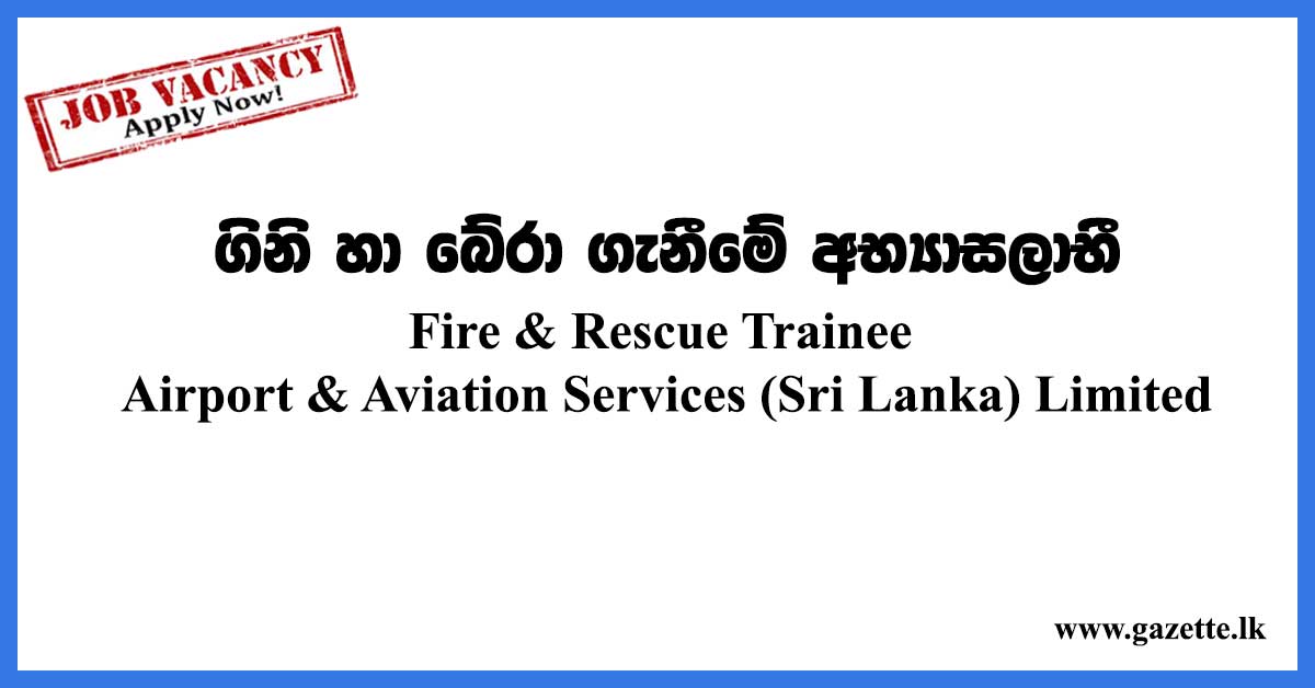Fire-&-Rescue-Trainee---Airport-&-Aviation-Services-(Sri-Lanka)-Limited