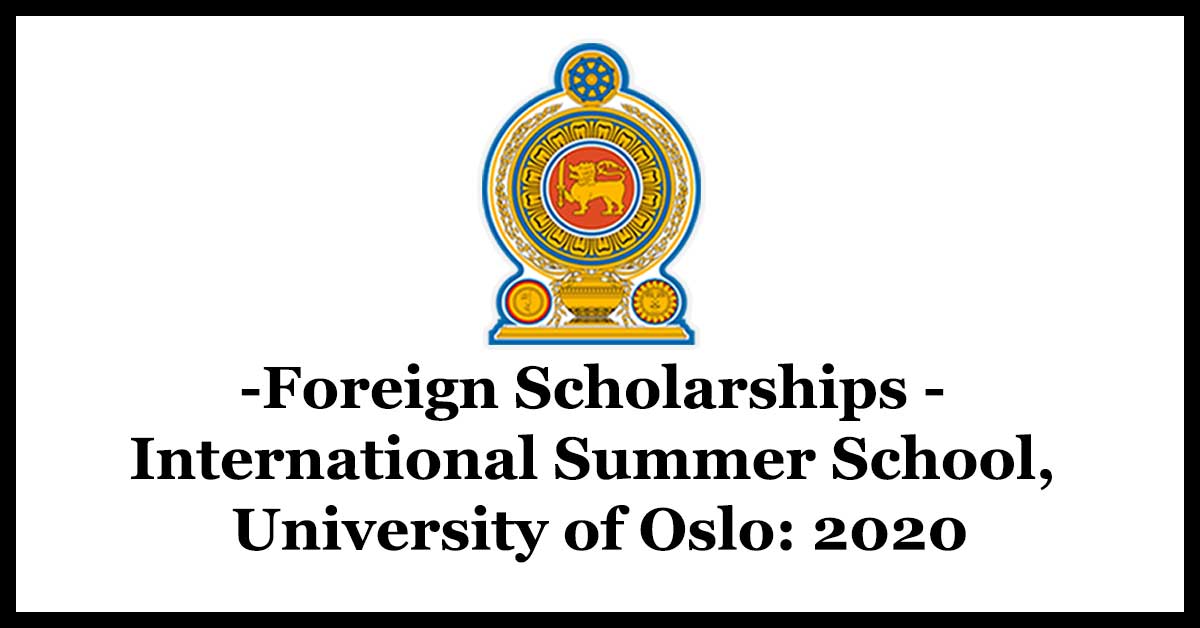 Foreign Scholarships - International Summer School, University of Oslo: 2020