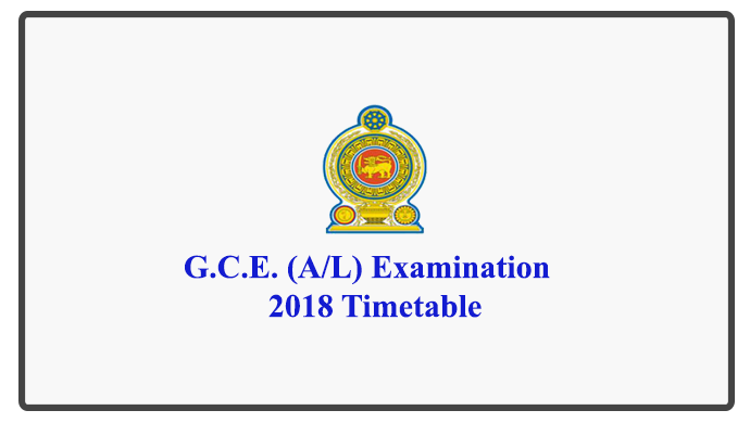 G.C.E. (A/L) Examination - 2018 Timetable