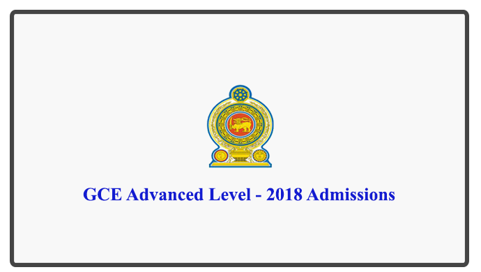 GCE Advanced Level - 2018 Admissions